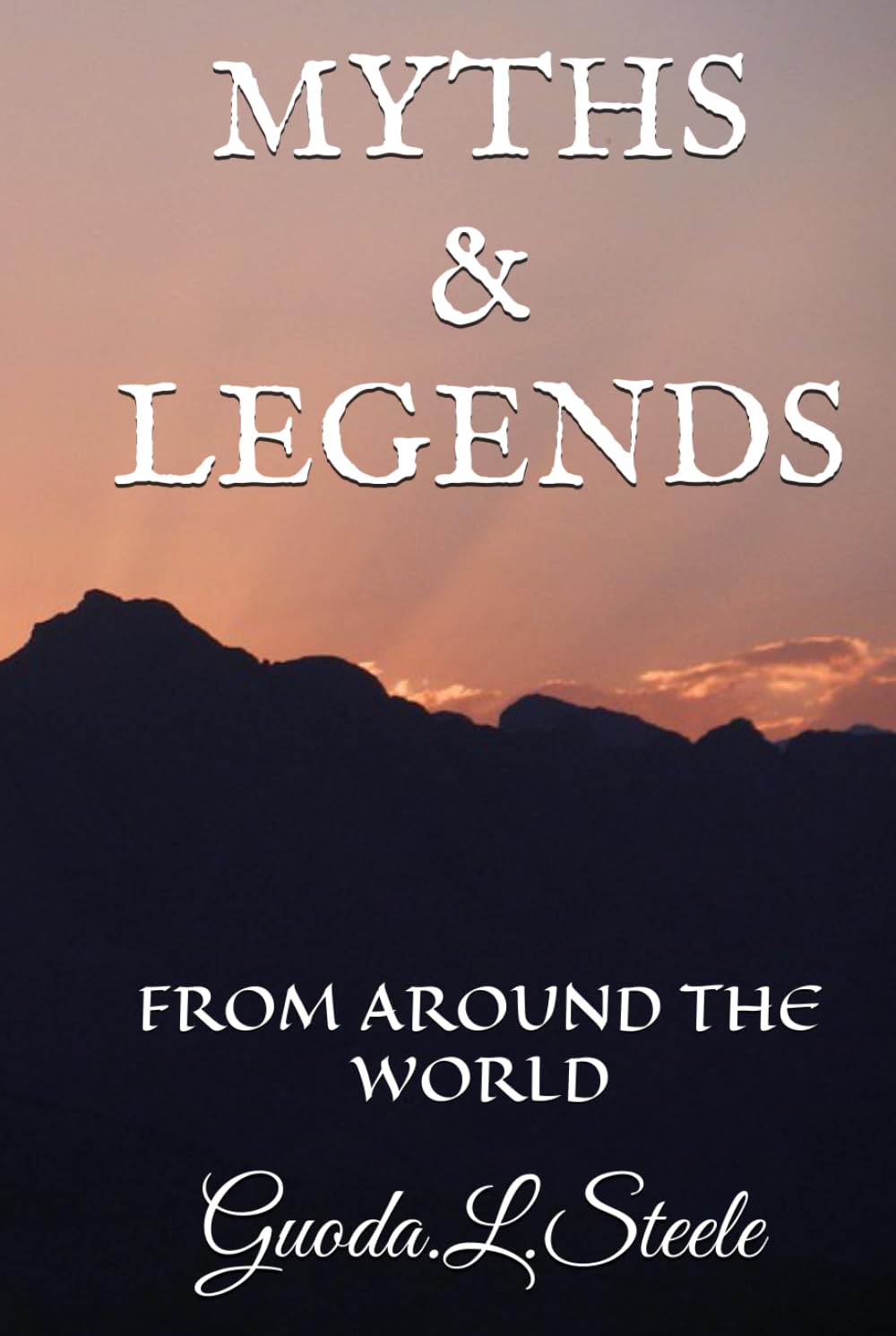 MYTHS & LEGENDS: FROM AROUND THE WORLD