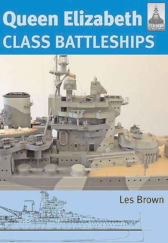 Shipcraft 15 - Queen Elizabeth Class Battleships Paperback – 20 Oct. 2010
