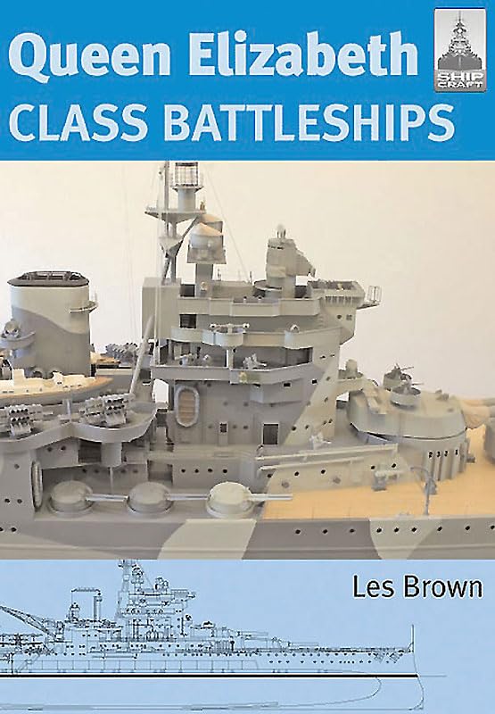 Shipcraft 15 - Queen Elizabeth Class Battleships Paperback – 20 Oct. 2010