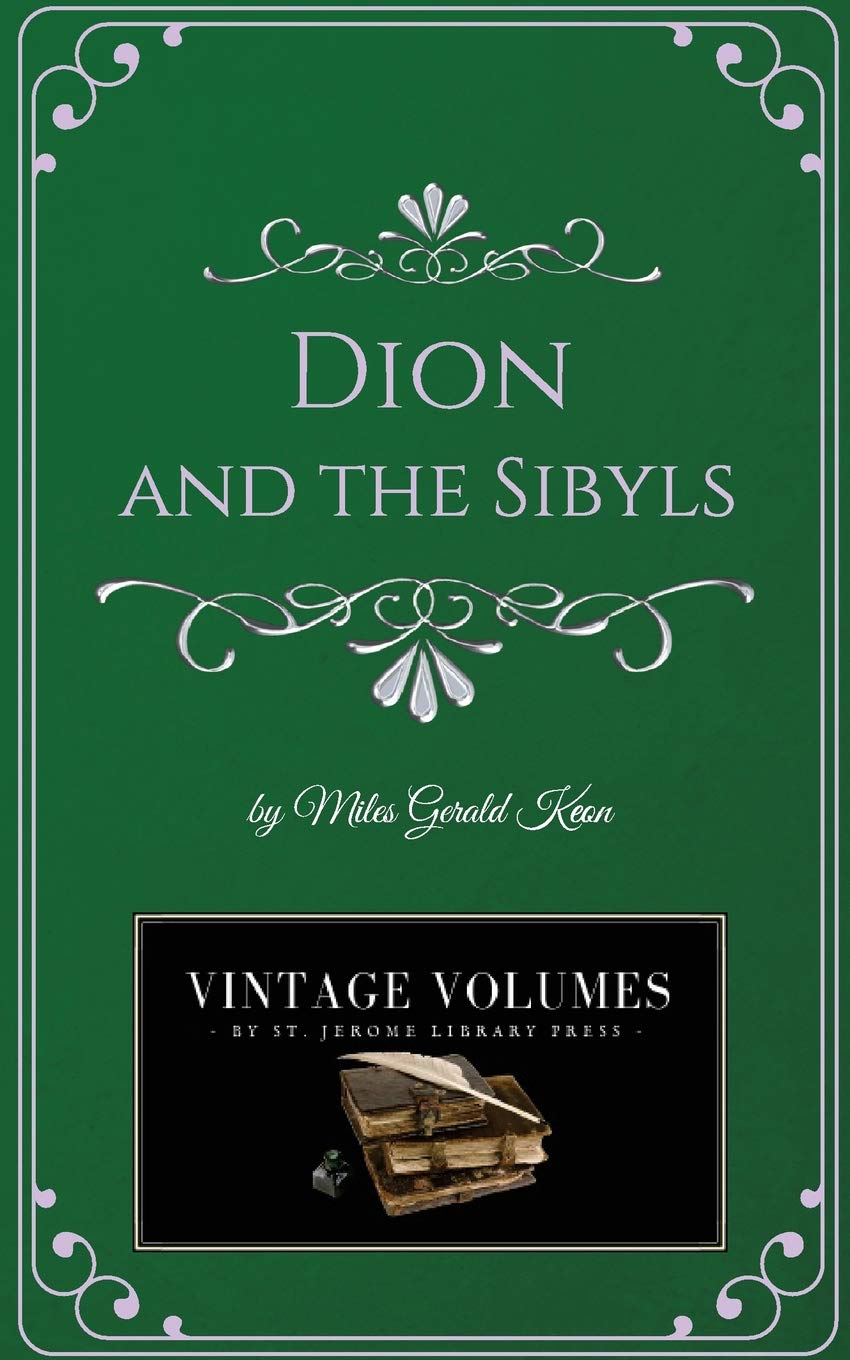 Dion and the Sibyls: A Classic Novel: Volume 10 (Vintage Volumes)