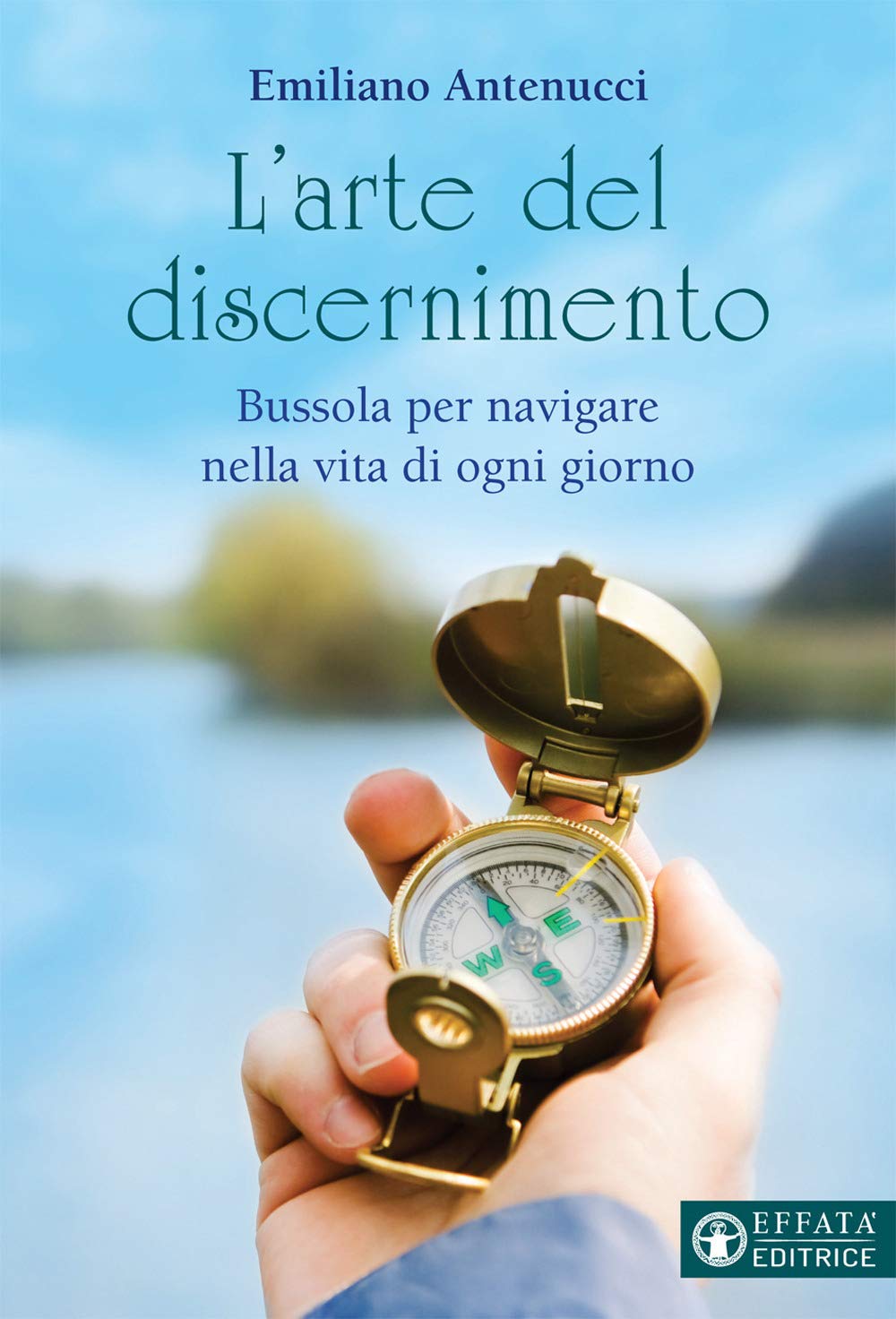 L'arte Del Discernimento. Bussola Per Navigare Nella Vita Di Ogni Giorno - 4