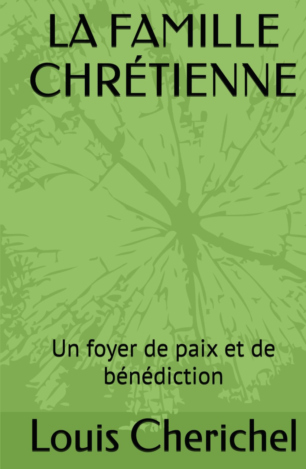 LA FAMILLE CHRÉTIENNE: Un foyer de paix et de bénédiction