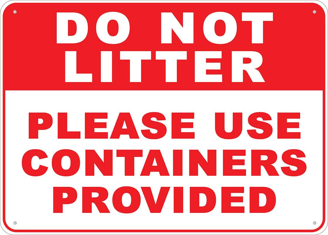 Do Not Litter Please Use Containers Provided Aluminum Metal Sign 12x8 inch Premium Aluminum Sun-Proof Rust-Free For Home/Yard Use