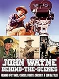 John Wayne Behind-the-Scenes - Filming Of Stunts, Chases, Fights, Crashes, & Gun Battles