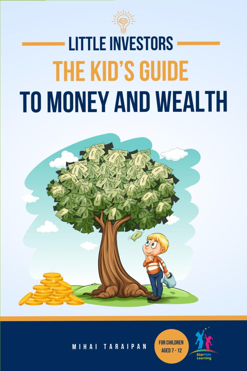 Little Investors: The Kid’s Guide to Money and Wealth | An Investing Book for Children I Learn to Save, Invest & Grow Money (For Kids Age ... for Kids | Financial Education