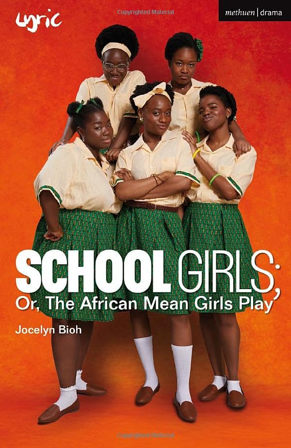 Jocelyn BiohSchool Girls; Or, The African Mean Girls Play (Modern Plays)
