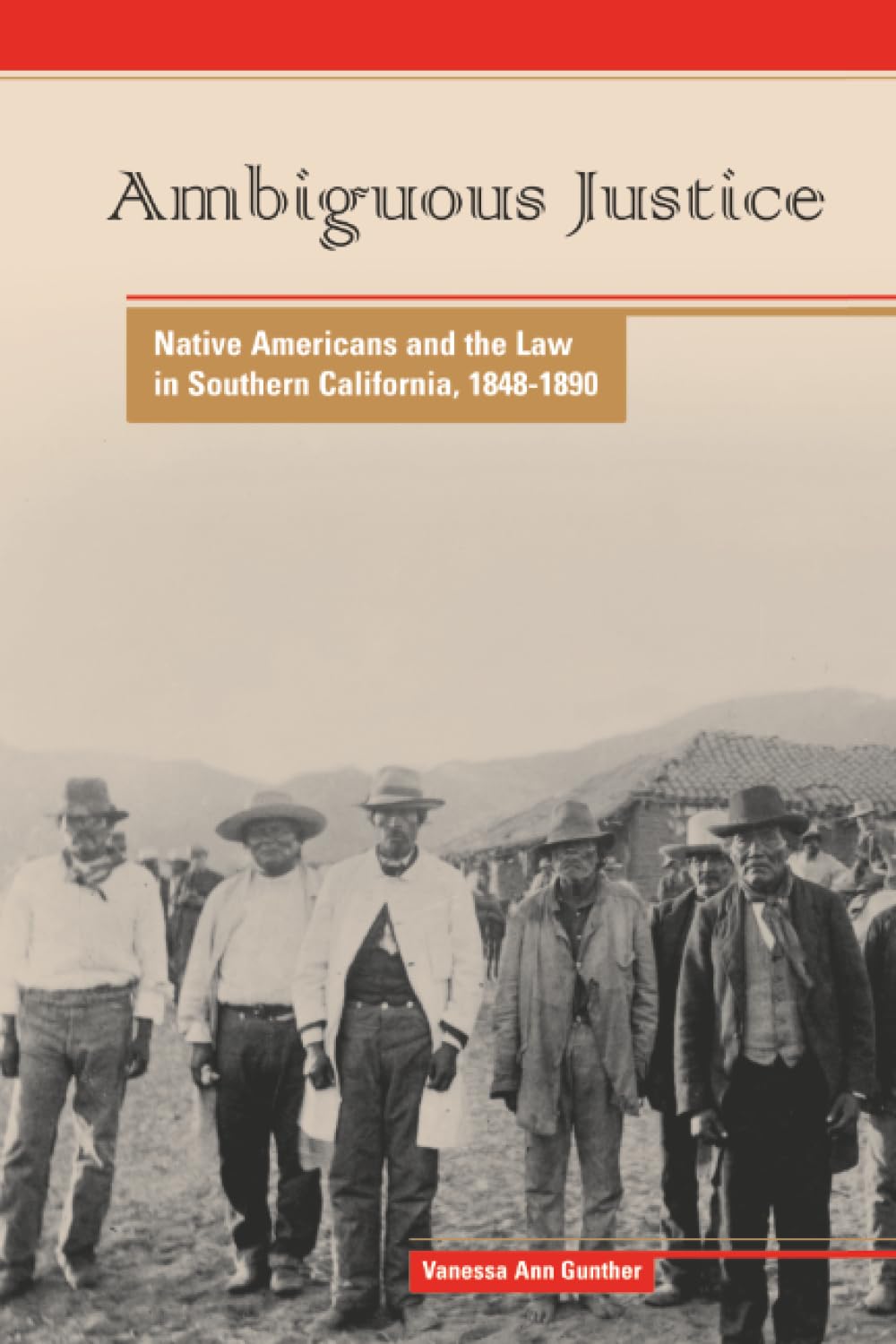 Buy Ambiguous Justice: Native Americans And the Law in Southern California, 1848-1890 (Native American Series) — BookShops.in