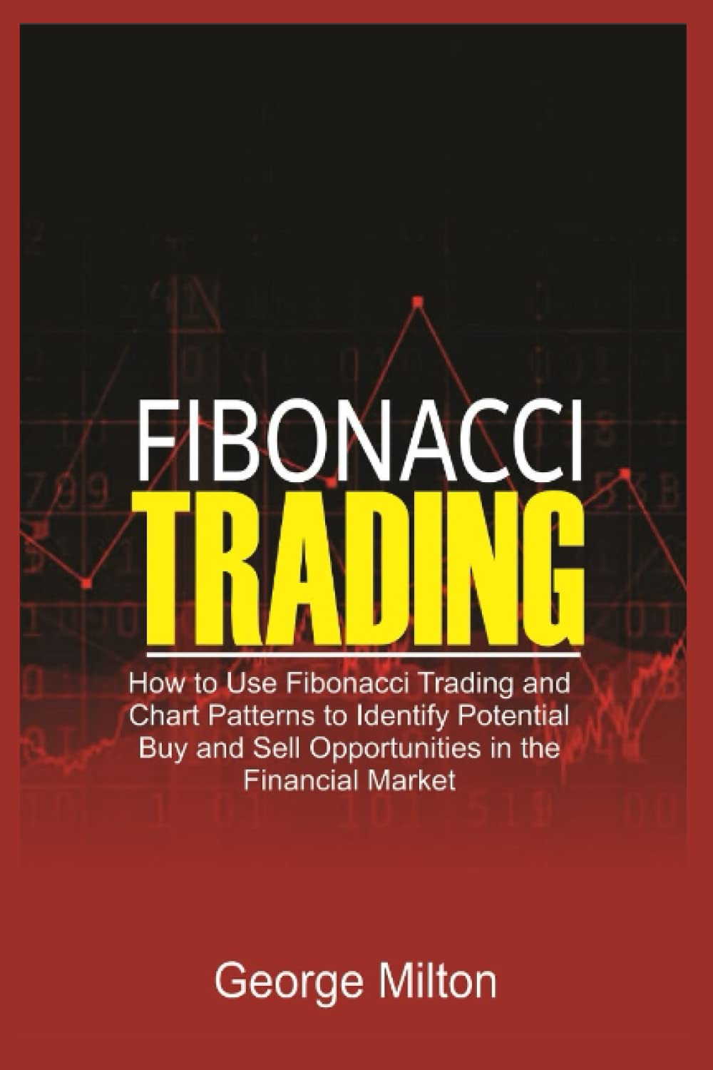 Amazon.com: Fibonacci Trading: How to Use Fibonacci Trading and Chart ...