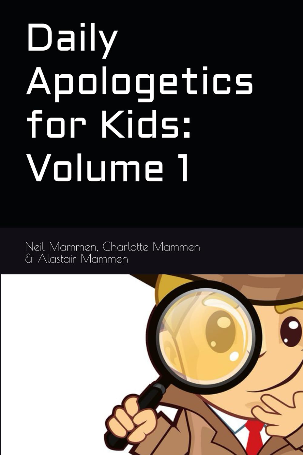 Daily Apologetics for Kids: Volume 1