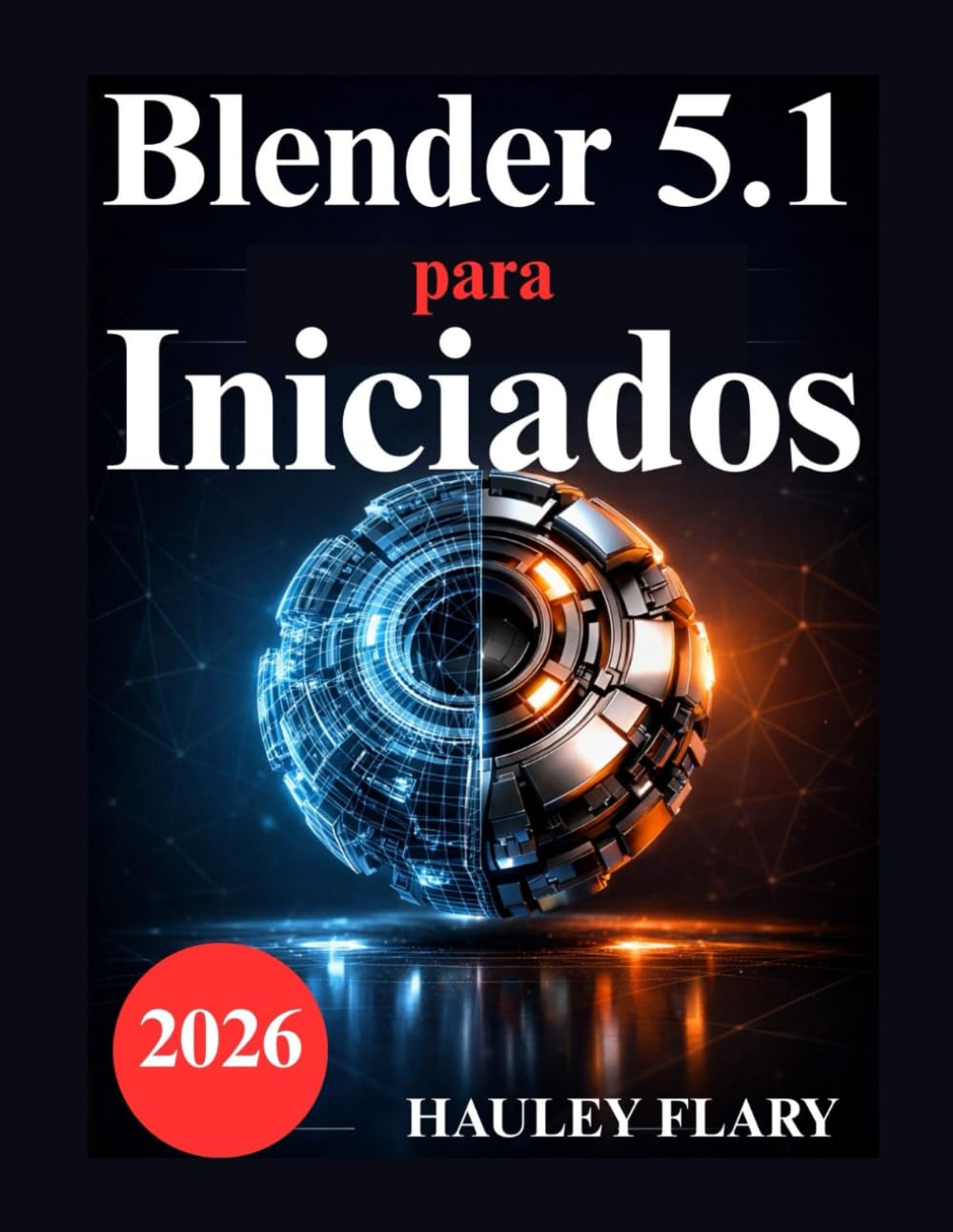 Blender 5.1 para Iniciados: Exercícios práticos para modelação e renderização 3D
