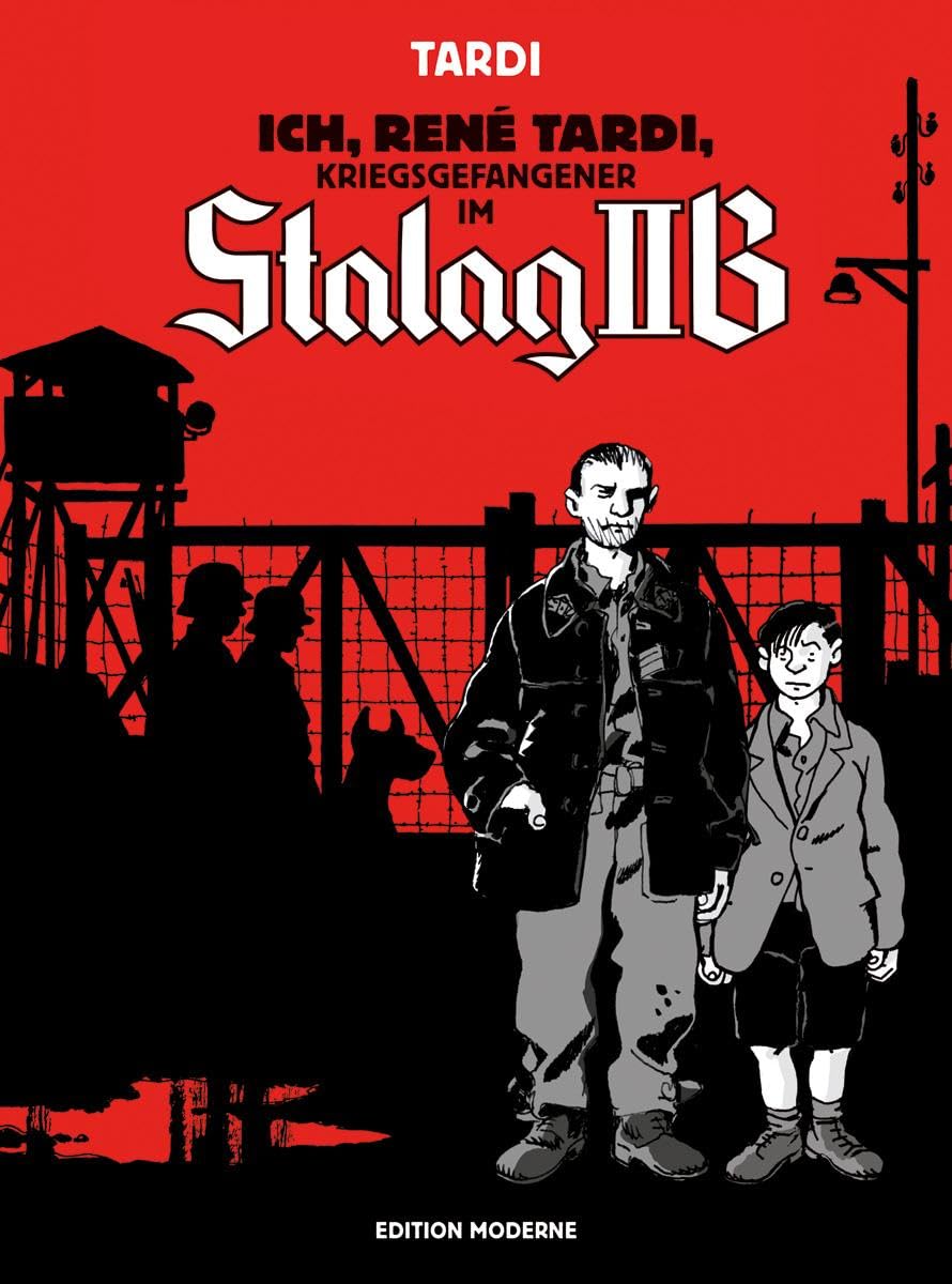 Ich René Tardi, Kriegsgefangener im Stalag IIB (Ich René Tardi, Kriegsgefangener im Stalag IIB: Der lange Marsch durch Deutschland)