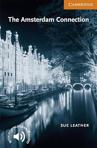 The Amsterdam Connection Level 4: Level 4 Cambridge English Readers (SIN COLECCION)