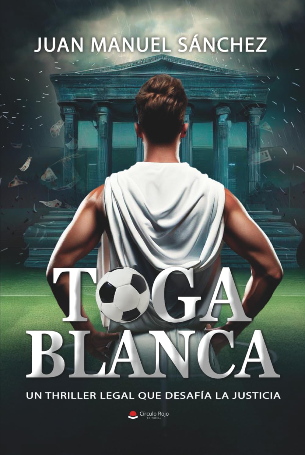 TOGA BLANCA-UN THRILLER LEGAL QUE DESAFÍA LA JUSTICIA