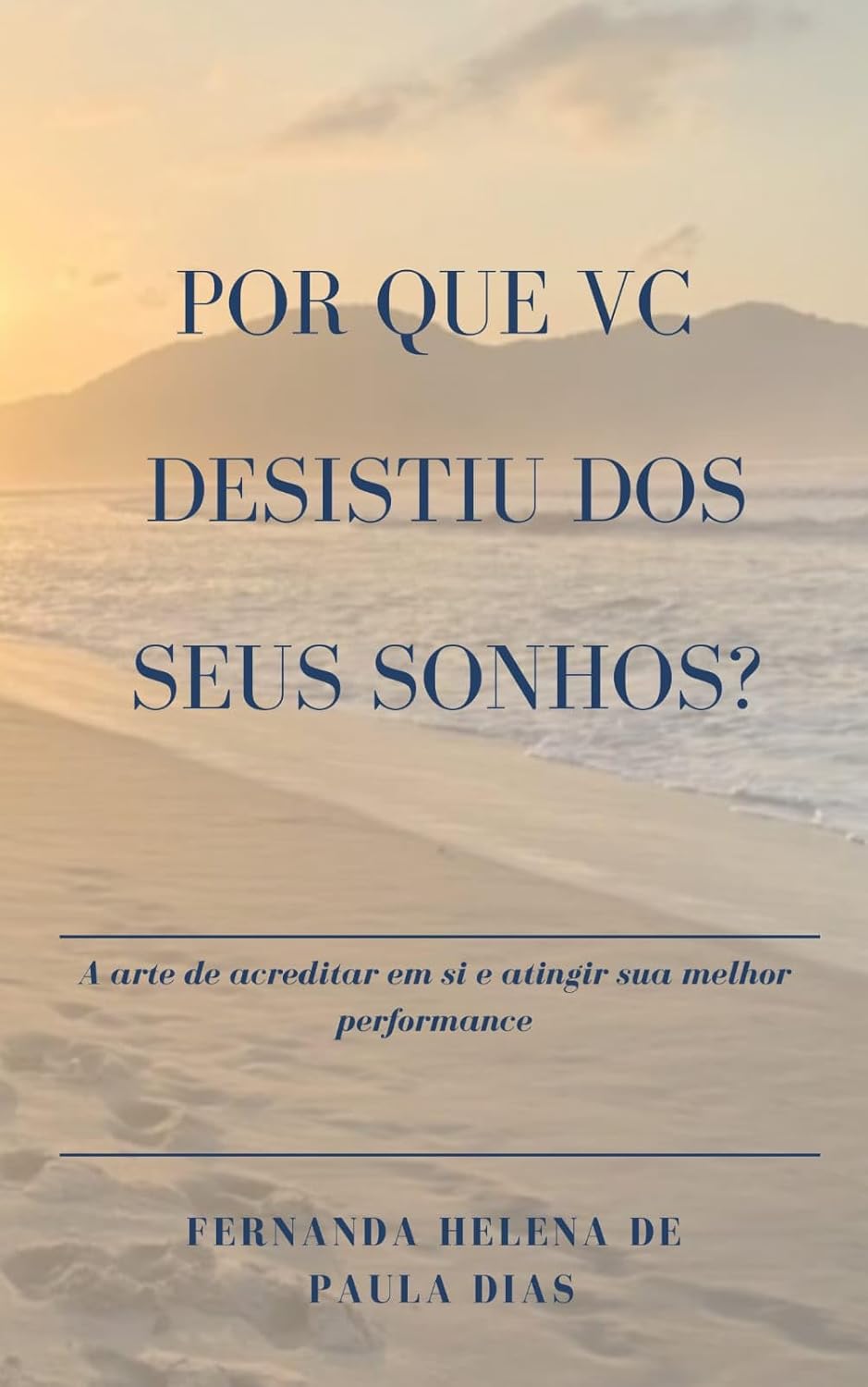Livro Por que você desistiu dos seus sonhos