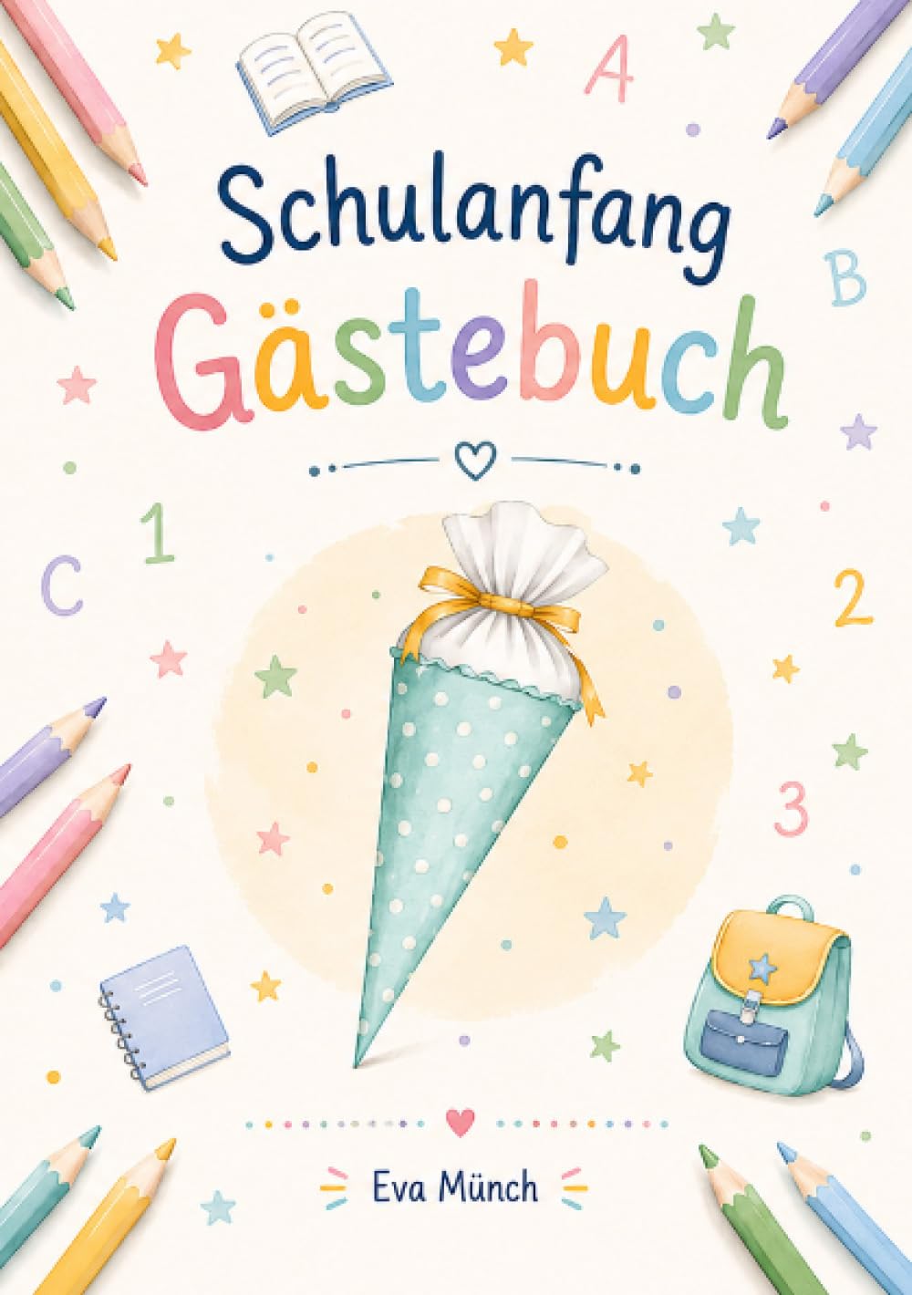 Gästebuch Schulanfang: A5, blanko Seiten zum selbst gestalten, für Glückwünsche und Erinnerungen