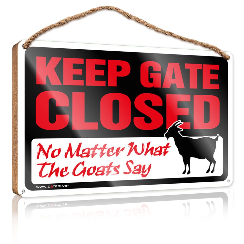 YYHLEH Funny Signs For Bathroom Keep Gate Closed No Matter What The Goat Say Wooden Sign(23X35CM)