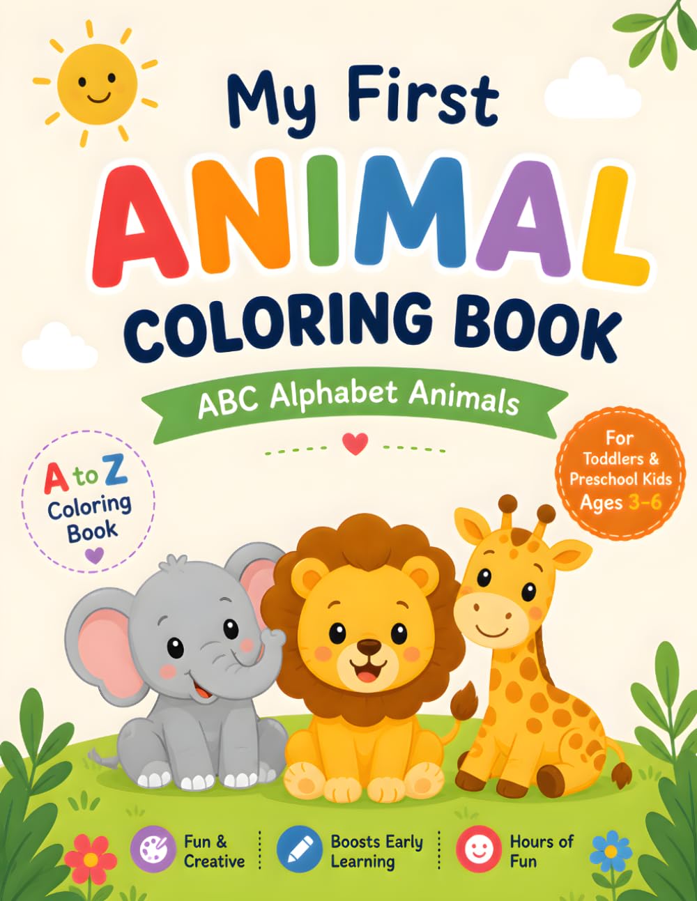 My First Animal Coloring Book: ABC Alphabet Animals | A to Z Coloring Book for Toddlers & Preschool Kids Ages 3–6