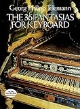 The 36 Fantasias for Keyboard (Dover Music for Piano)