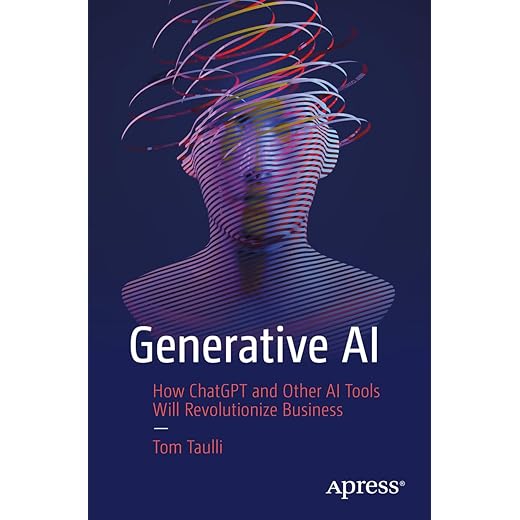 Generative AI: How ChatGPT and Other AI Tools Will Revolutionize Business