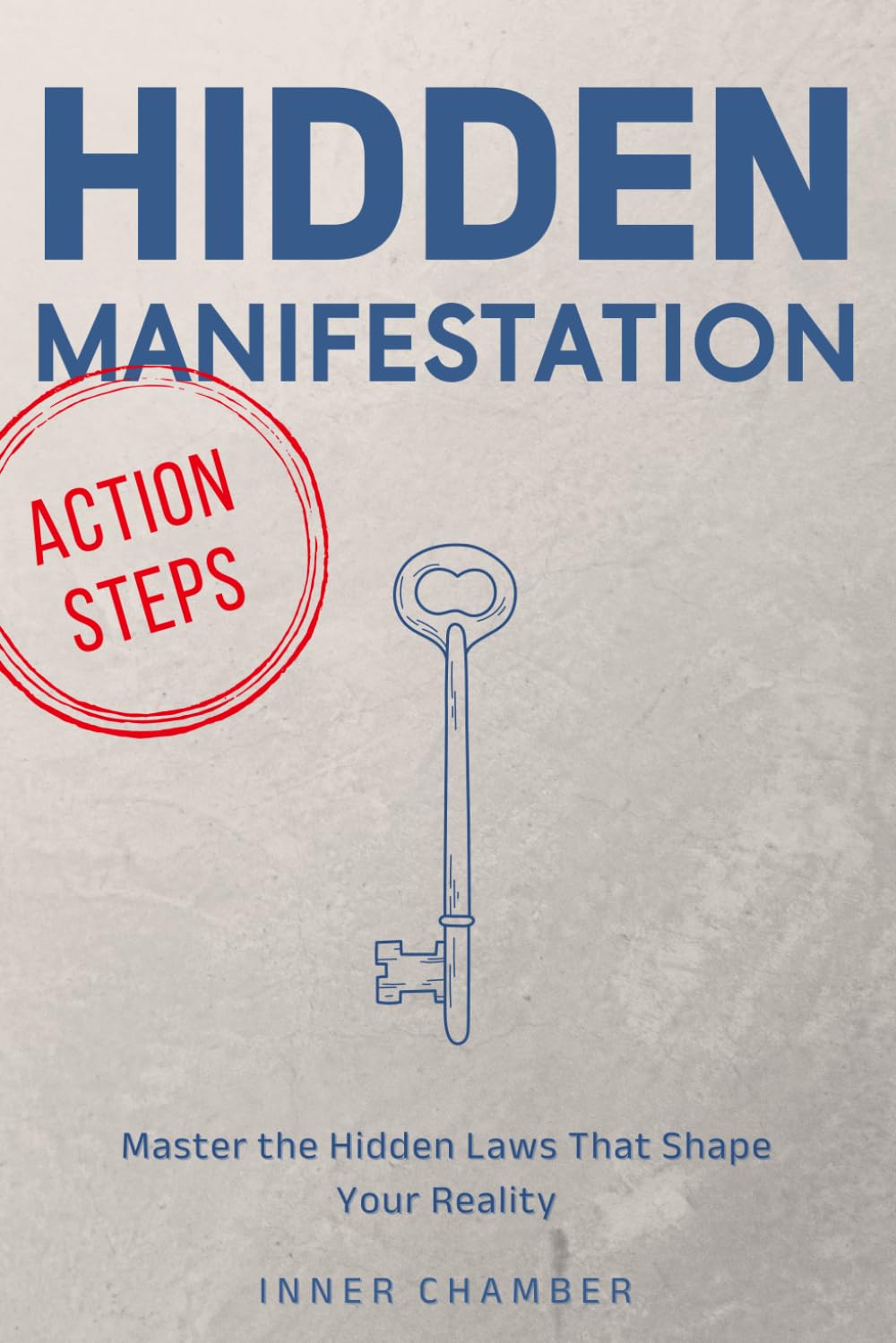 Hidden Manifestation: Master the Hidden Laws That Shape Your Reality