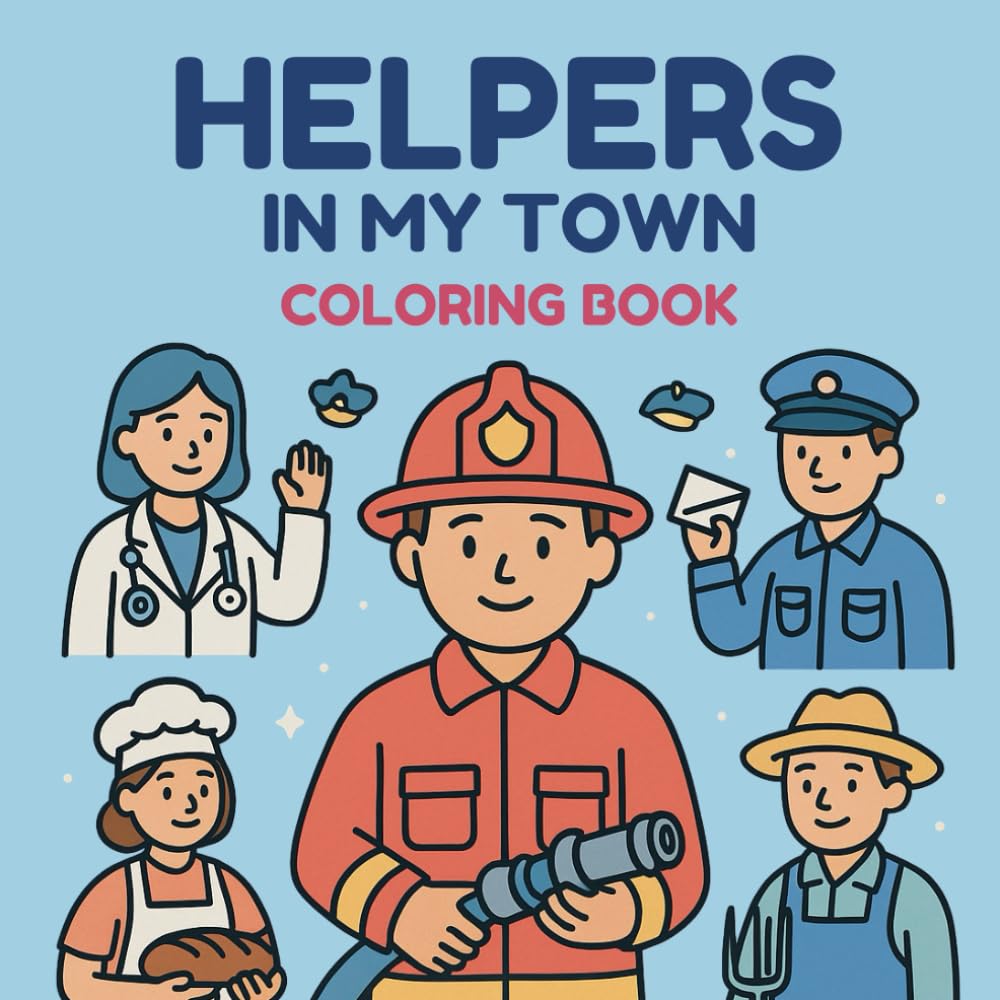 Helpers in My Town Coloring Book: Community Helpers Coloring Pages with Simple Pictures and Tracing Words for Toddlers and Kids