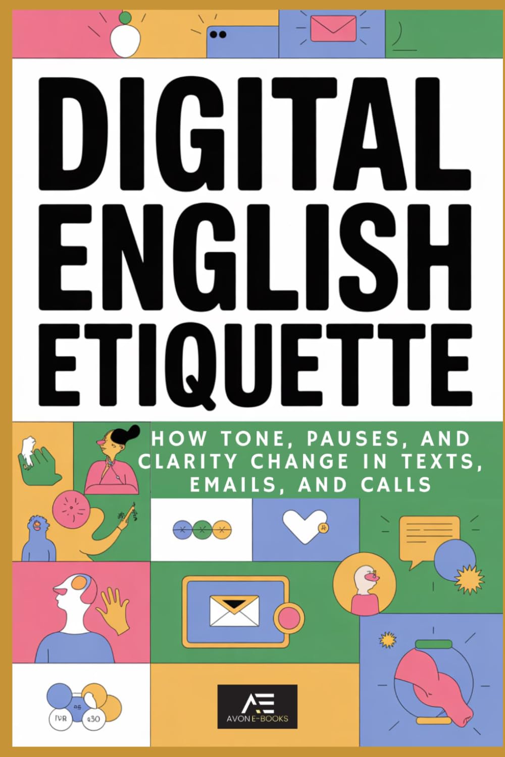 Digital English Etiquette: How Tone, Pauses, and Clarity Change in Texts, Emails, and Calls