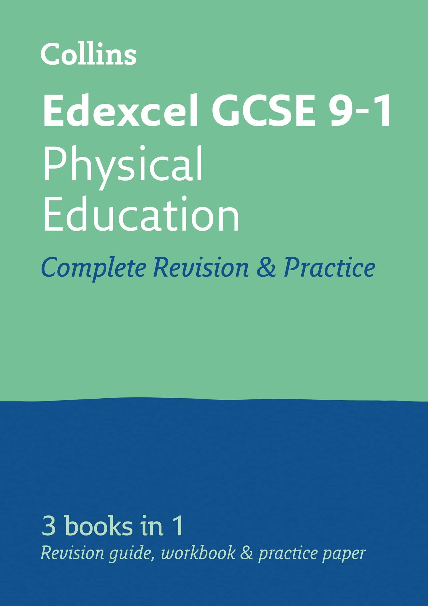 Collins GCSE Revision and Practice: New 2016 Curriculum - Edexcel GCSE Physical Education: All-In-One Revision and Practice
