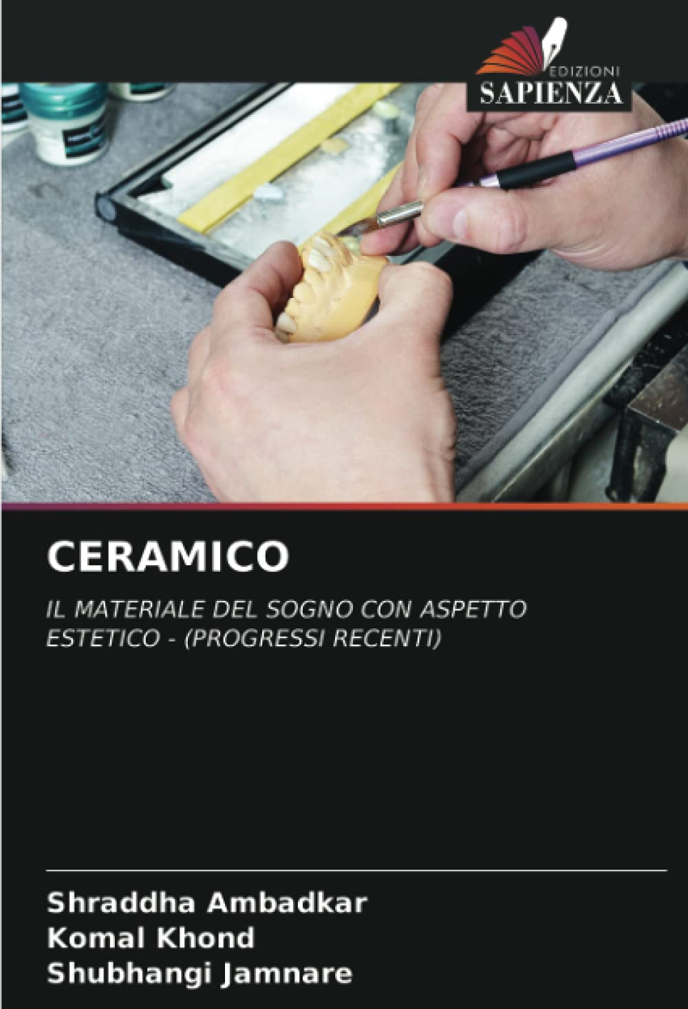 CERAMICO: IL MATERIALE DEL SOGNO CON ASPETTO ESTETICO - (PROGRESSI RECENTI)