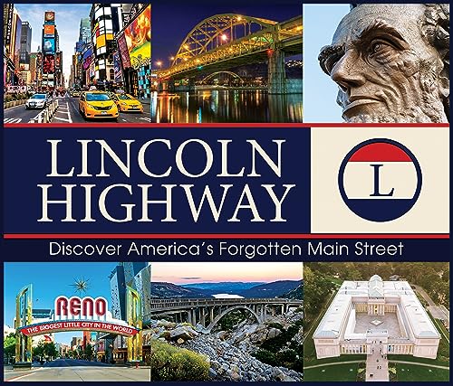 Lincoln Highway: Discover America’s Forgotten Main Street