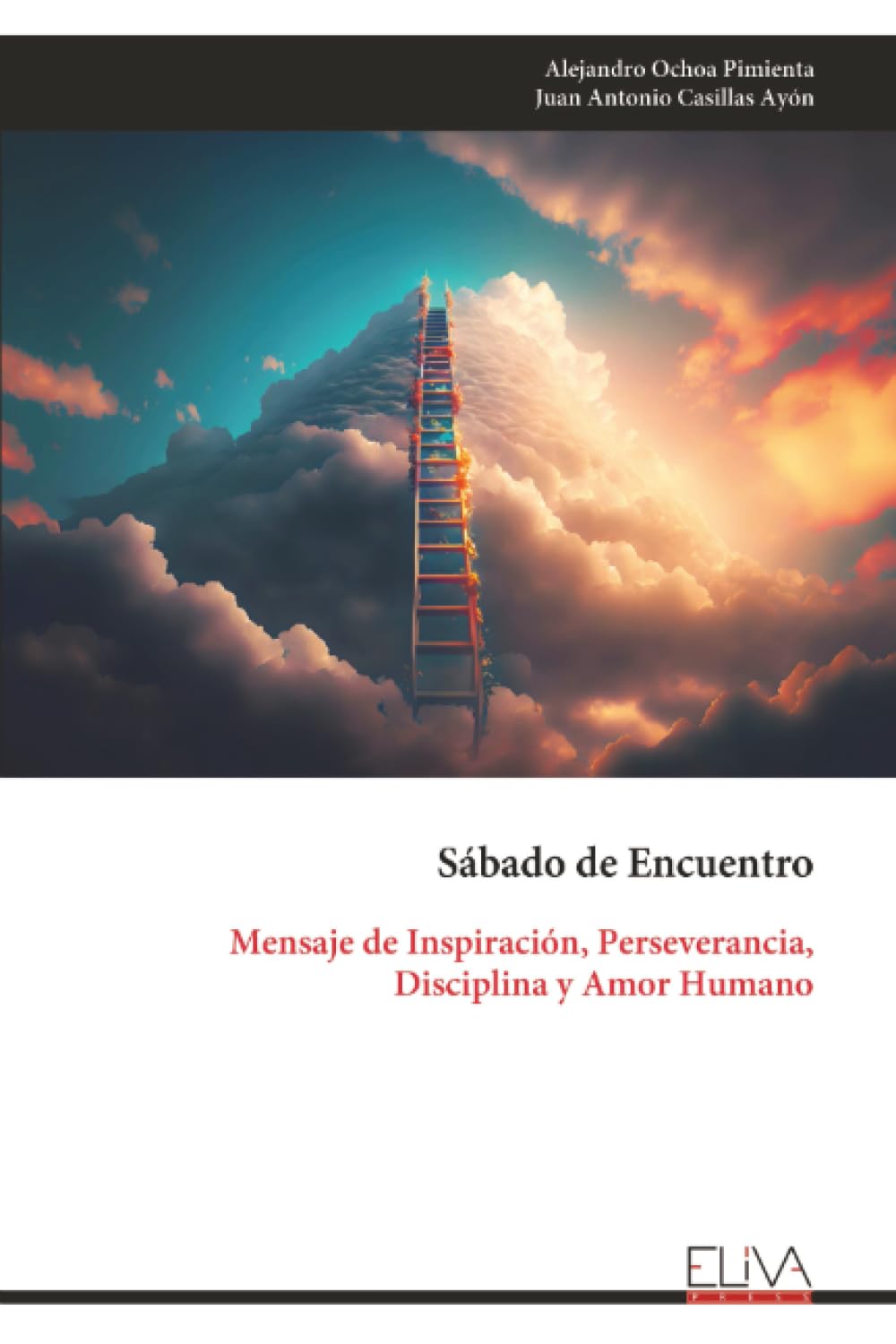 Sábado de Encuentro: Mensaje de Inspiración, Perseverancia, Disciplina y Amor Humano