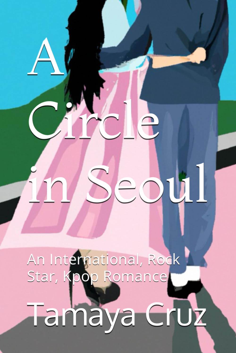 A Circle in Seoul: An International, Rock Star, Kpop Romance