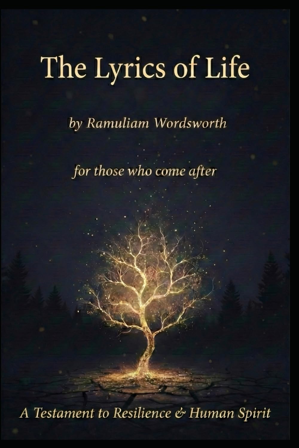The Lyrics of Life: for those who come after
