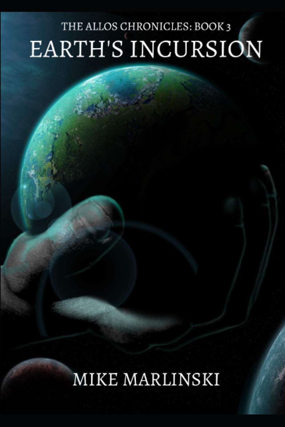 Earth's Incursion (The Allos Chronicles)