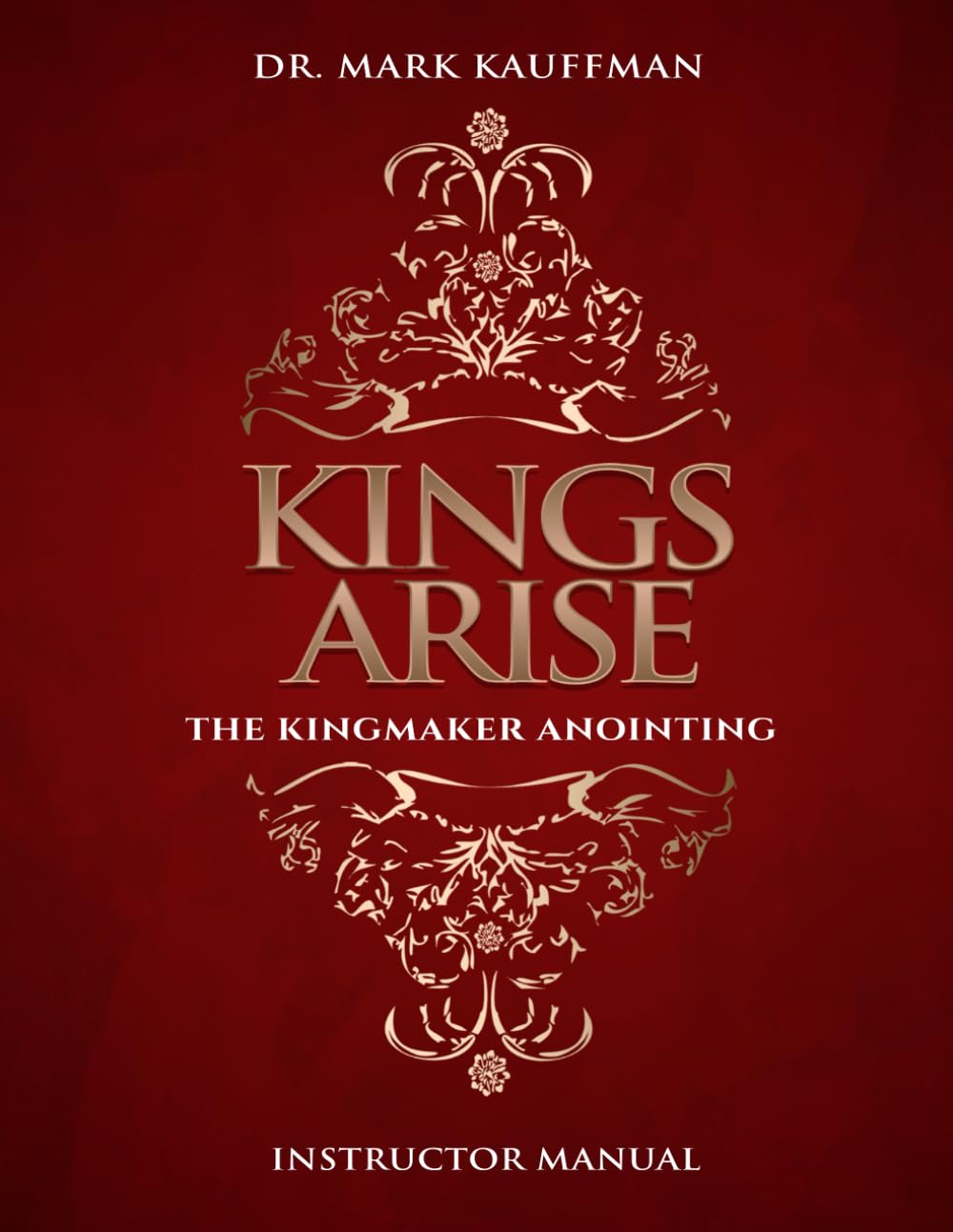 Kings Arise Instructor Manual