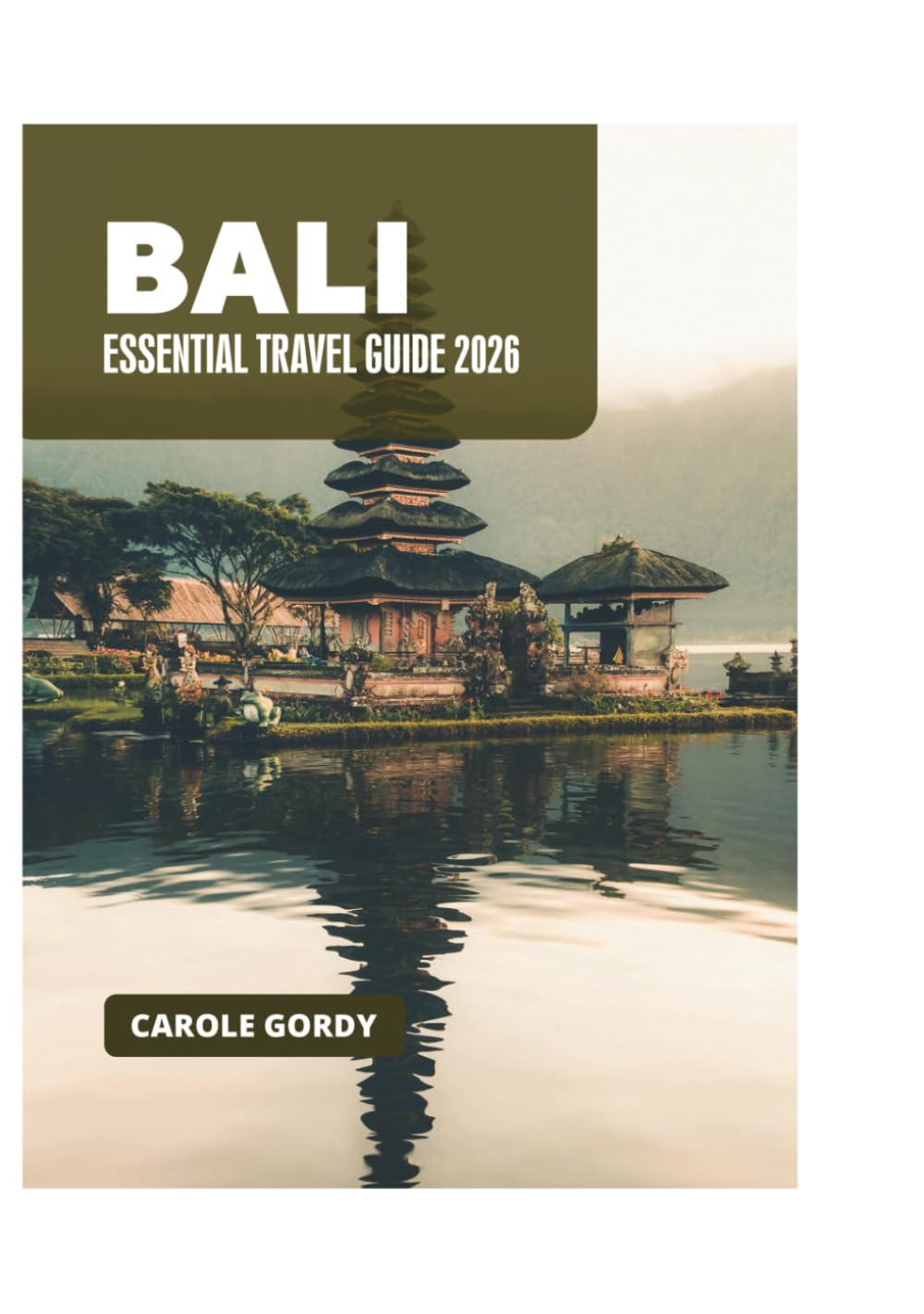 BALI ESSENTIAL TRAVEL GUIDE 2026