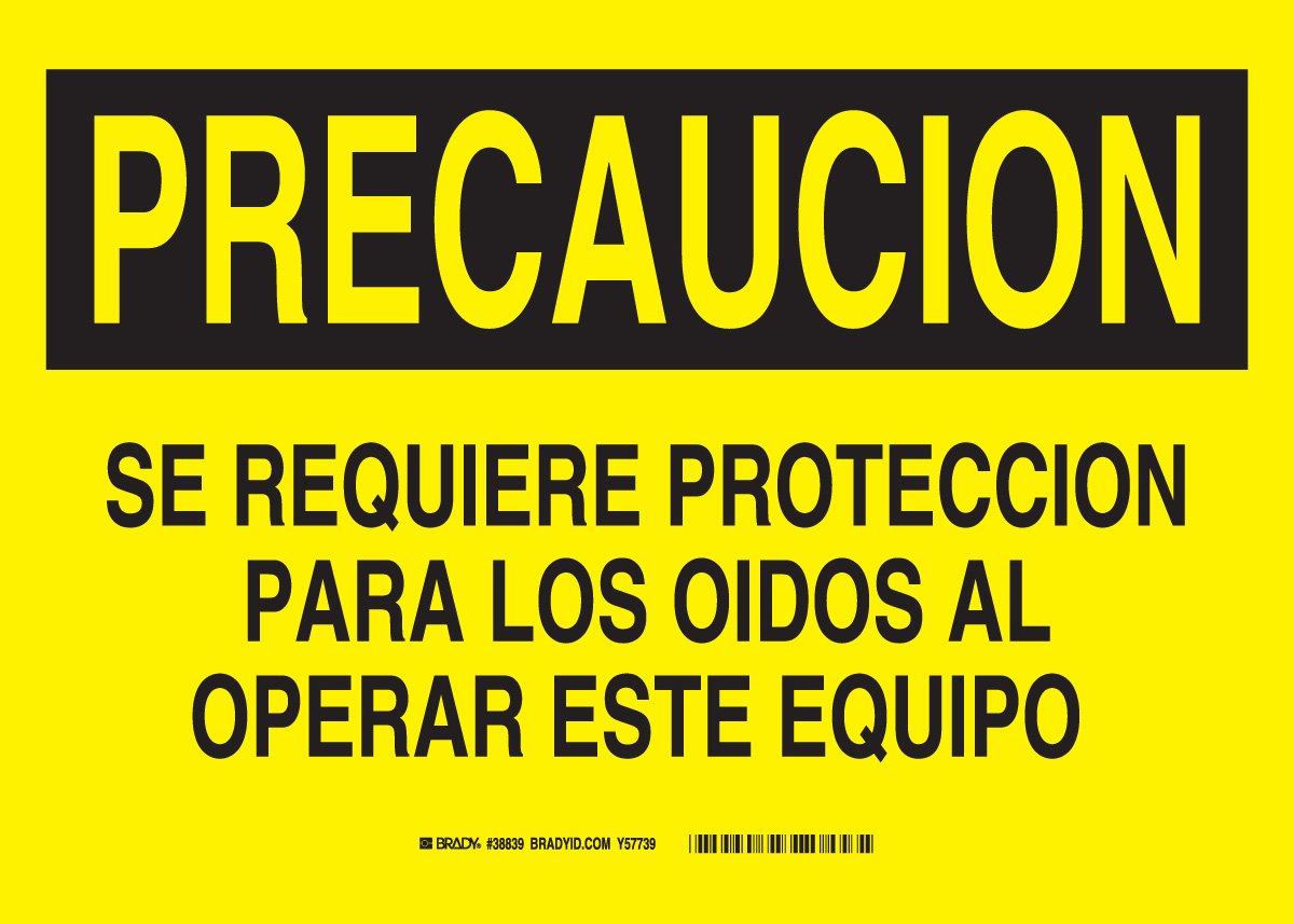 Brady 38839 Plastic, 10" X 14" Precaucion Sign Legend, "Se Requiere Proteccion Para Los Oidos Al Operar Este Equipo"