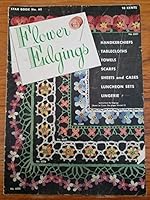 Flower Edgings, Handkerchief, Tablecloths, Towels, Scarfs, Sheets and Cases, Luncheon Sets, Lingerie, Star Book No. 65 B001UD4C7S Book Cover
