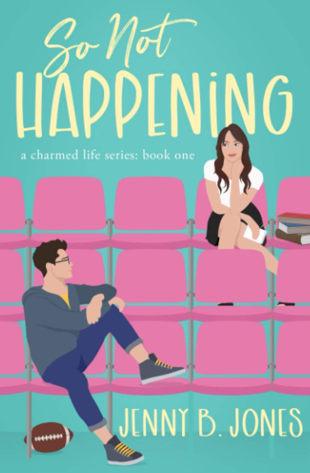 So Not Happening: 1 (A Charmed Life)