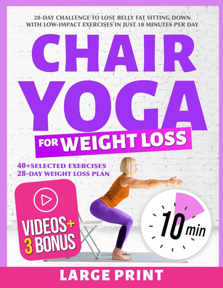 Chair Yoga for Weight Loss: 28-Day Challenge to Lose Belly Fat Sitting Down with Low-Impact Exercises in Just 10 Minutes Per Day: Villanucci, Alessandro: 9798391962892: Amazon.com: Books chair-yoga-for-weight-loss-28-day-challenge-to-lose-belly-fat-sitting-down-with-low-impact-exercises-in-just-10-minutes-per-day-villanucci-alessandro-9798391962892-amazon-com-books