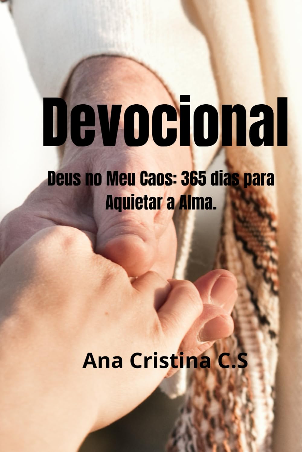 Devocional: Deus no Meu Caos: 365 dias para Aquietar a Alma.