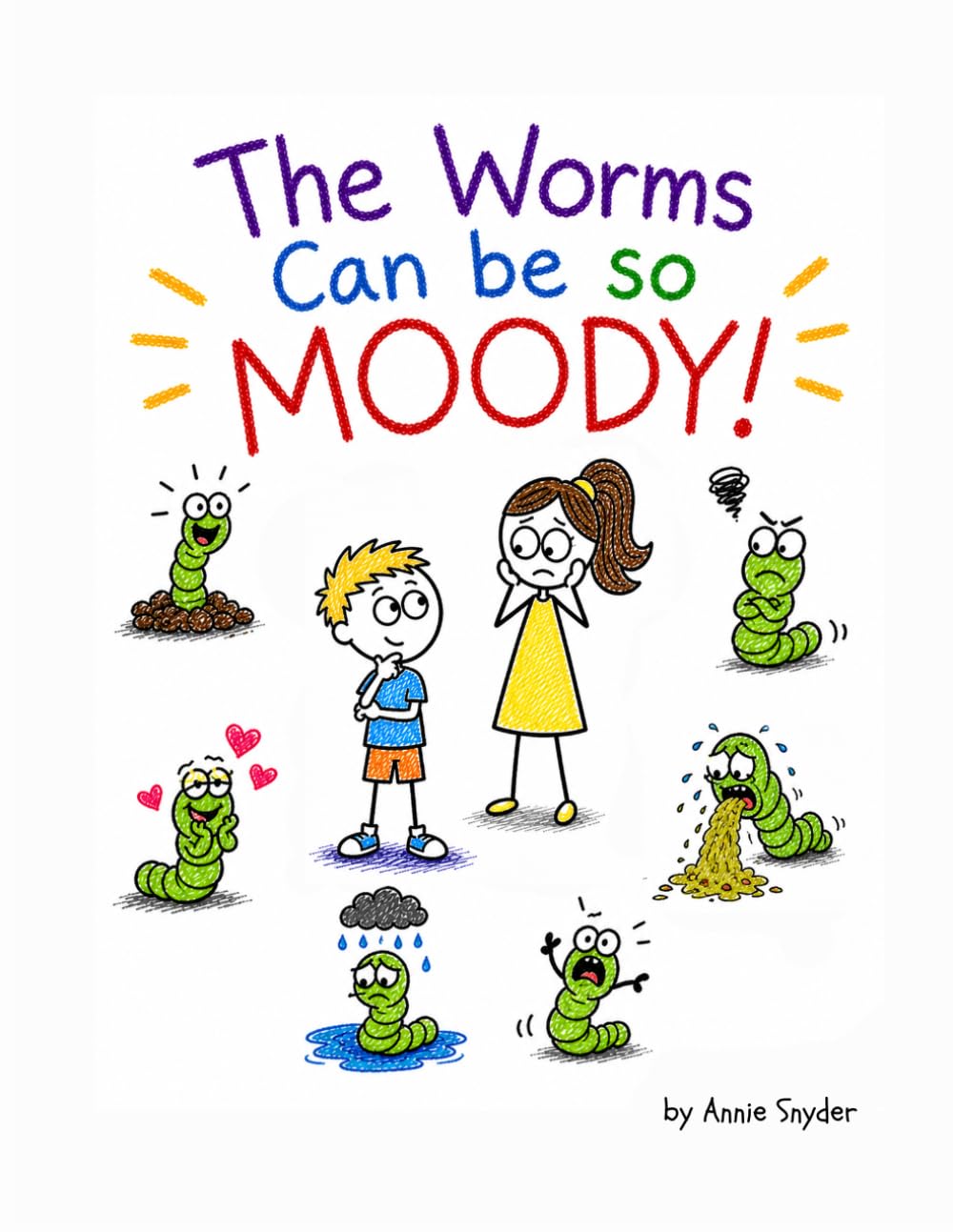 The Worms Can be so Moody! (The Wormy Books)