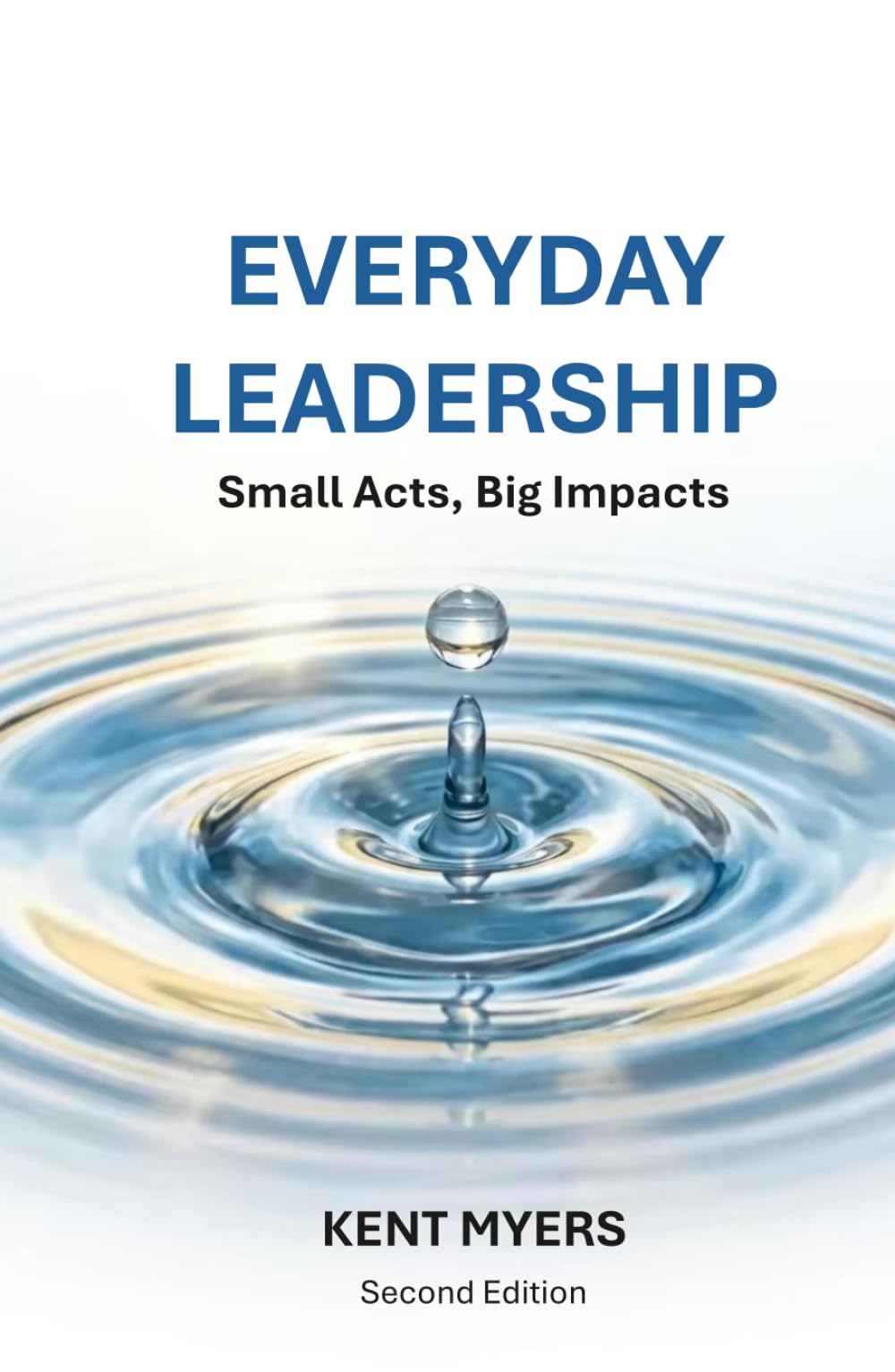 Everyday Leadership: Small Acts, Big Impacts