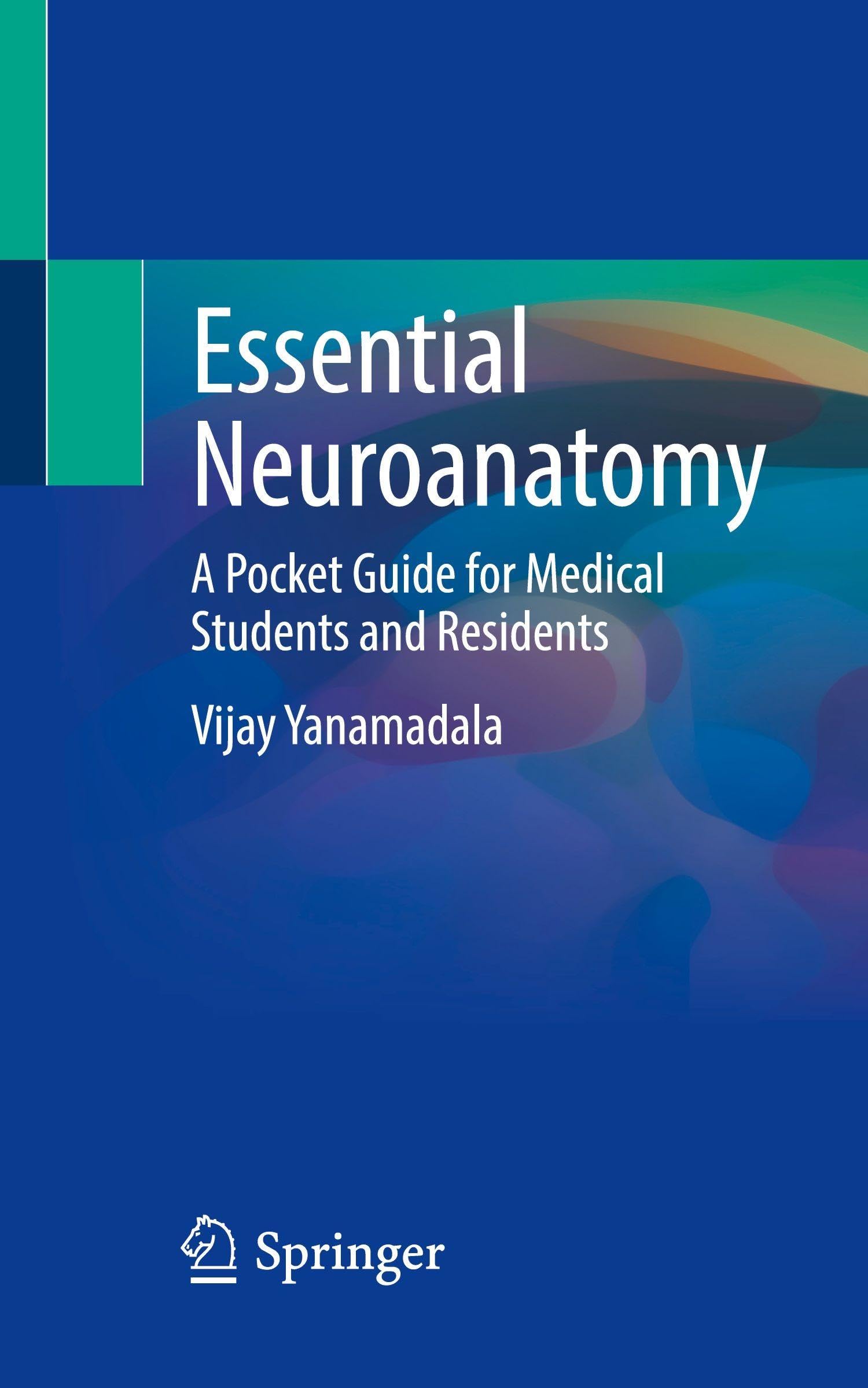 Essential Neuroanatomy: A Pocket Guide for Medical Students and Residents