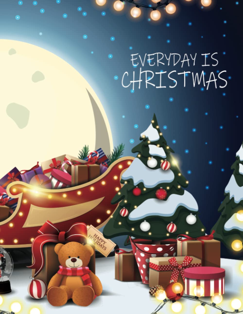 Every Day Is Christmas