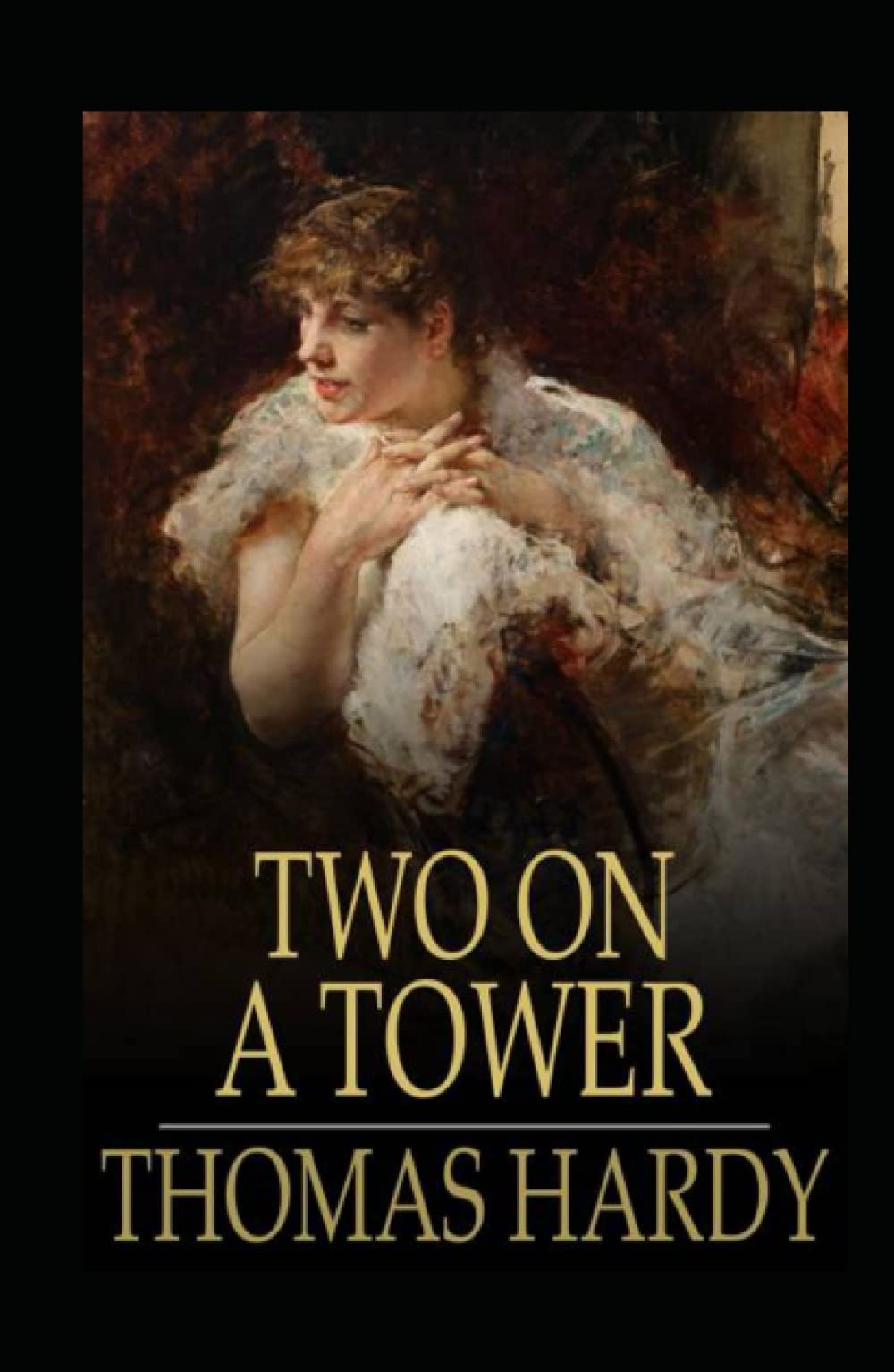 Two on a Tower -Thomas Hardy Original Edition(Annotated)