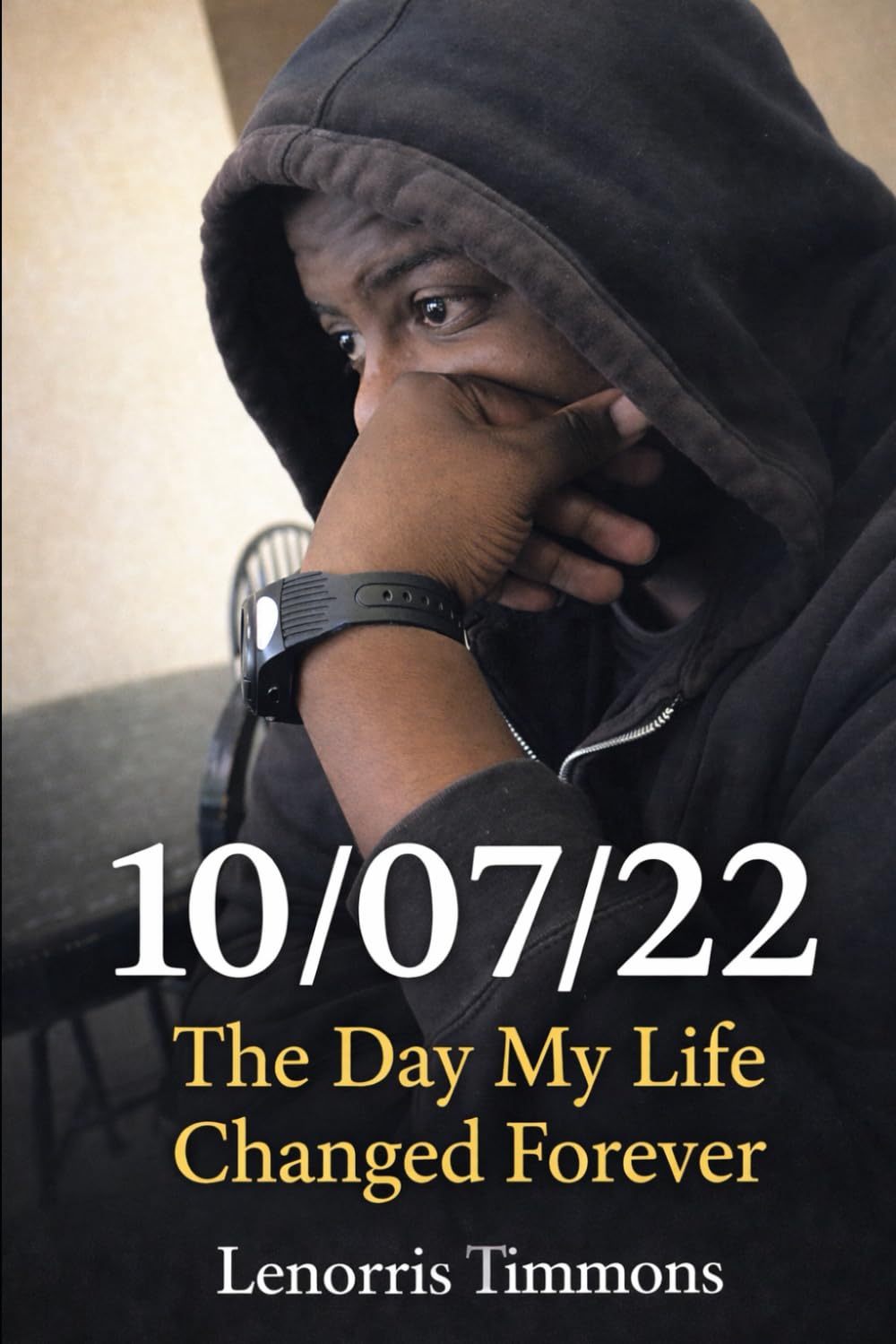 10/07/22: The Day My Life Changed Forever