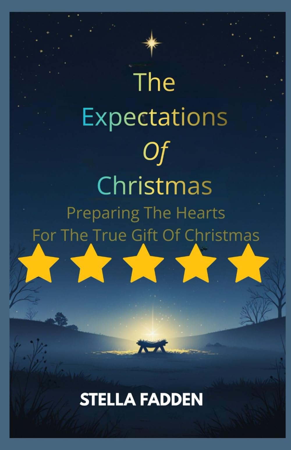 THE EXPECTATIONS OF CHRISTMAS: Preparing The Hearts For The True Gift Of Christmas