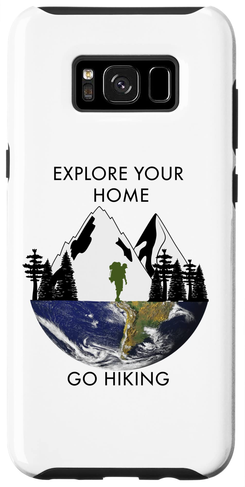 Galaxy S8+ Go Hiking Explore your home explore the world Tee. Case