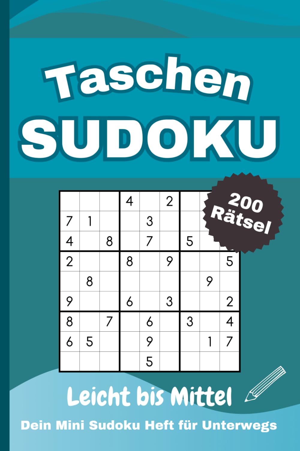 Taschen Sudoku - Dein Mini Sudoku Heft für Unterwegs: 200 Rätsel für Erwachsene | Von Leicht bis Mittel | Kleines Sudoku Heft A6 - ideal für Reisen und Urlaub | Mit Lösungen