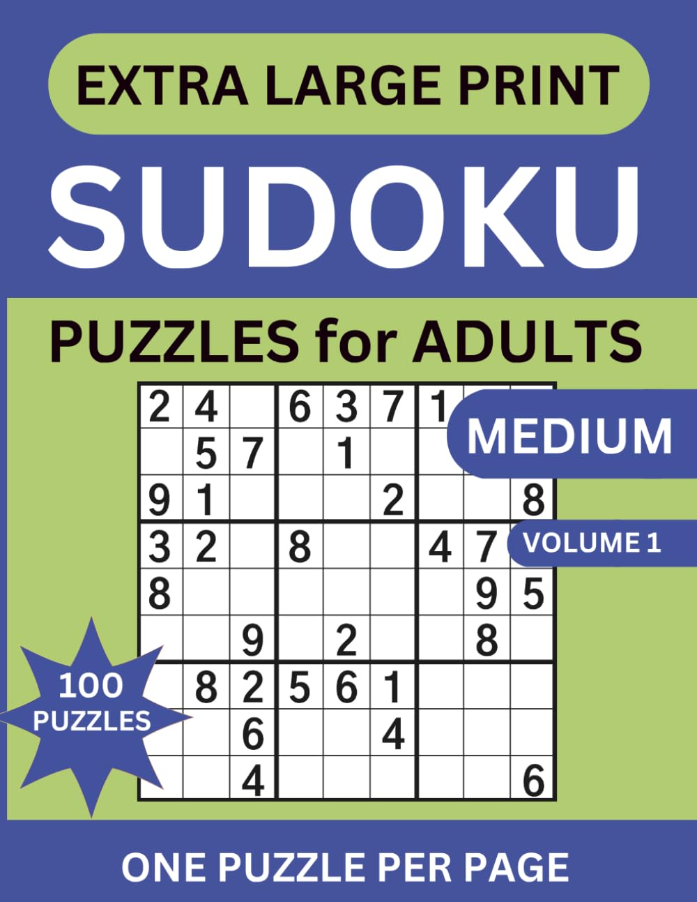 Extra Large Print Sudoku Puzzles: 100 Medium Sudoku Puzzles, 6 Levels of Difficulty One Puzzle Per Page - for Adults, Seniors and Elderly With